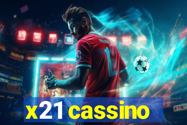 x21 cassino